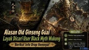 Alasan Old Ginseng Guai Layak Dicari User Black Myth Wukong, Berikut Info Drop Itemnya!