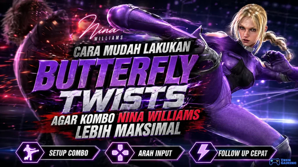 Cara Mudah Lakukan Butterfly Twists Agar Kombo Nina Williams Lebih Maksimal