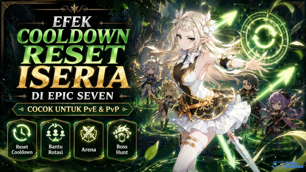 Ungkap Efek Cooldown Reset Iseria di Epic Seven Cocok untuk PvE & PvP