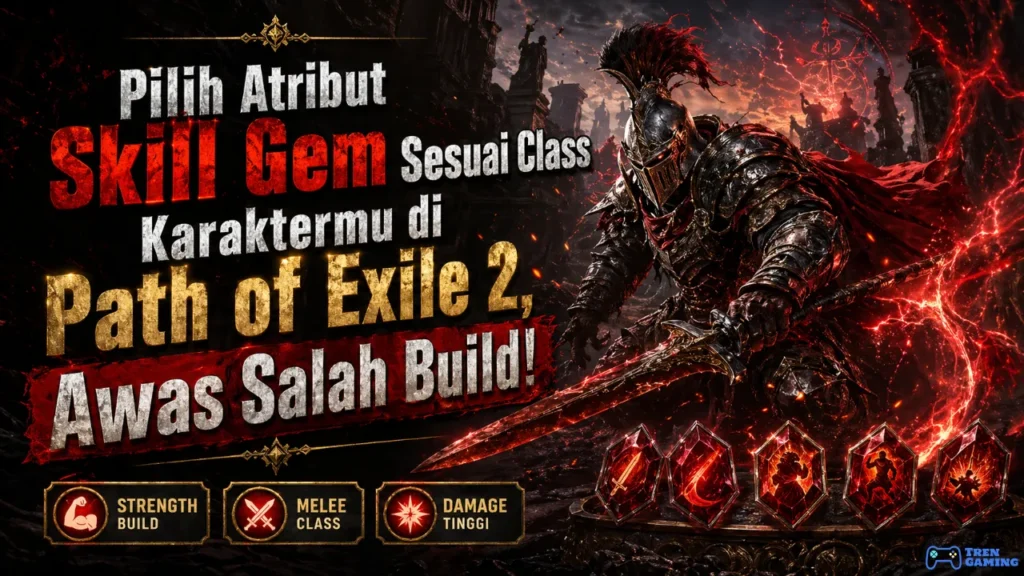 Pilih Atribut Skill Gem Sesuai Class Karaktermu di Path of Exile 2, Awas Salah Build!