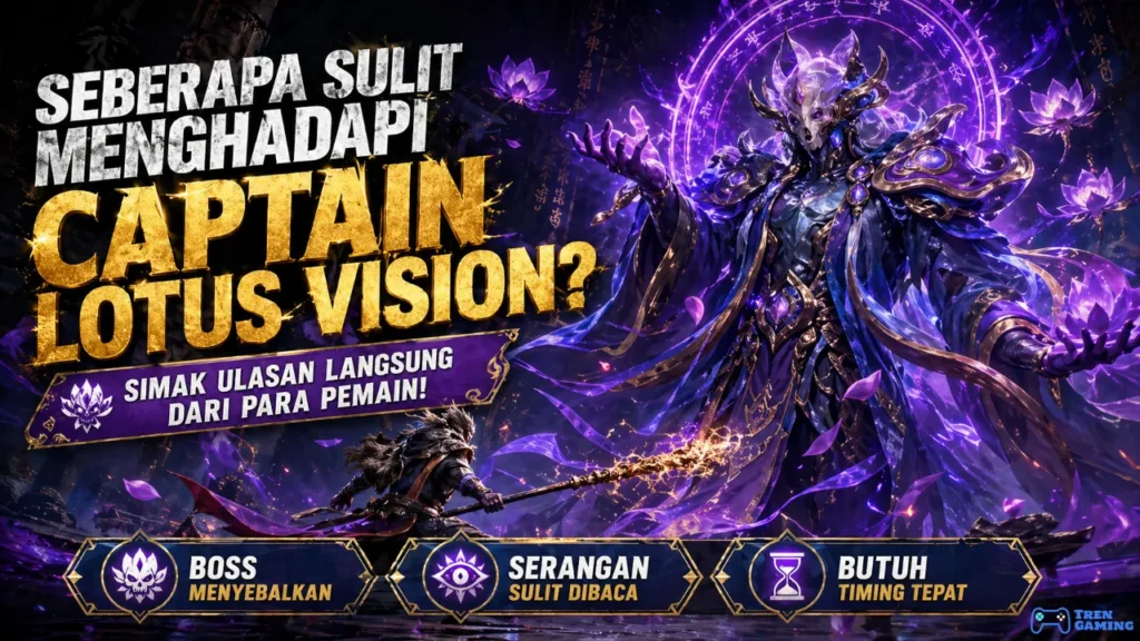 Seberapa Sulit Menghadapi Captain Lotus Vision?