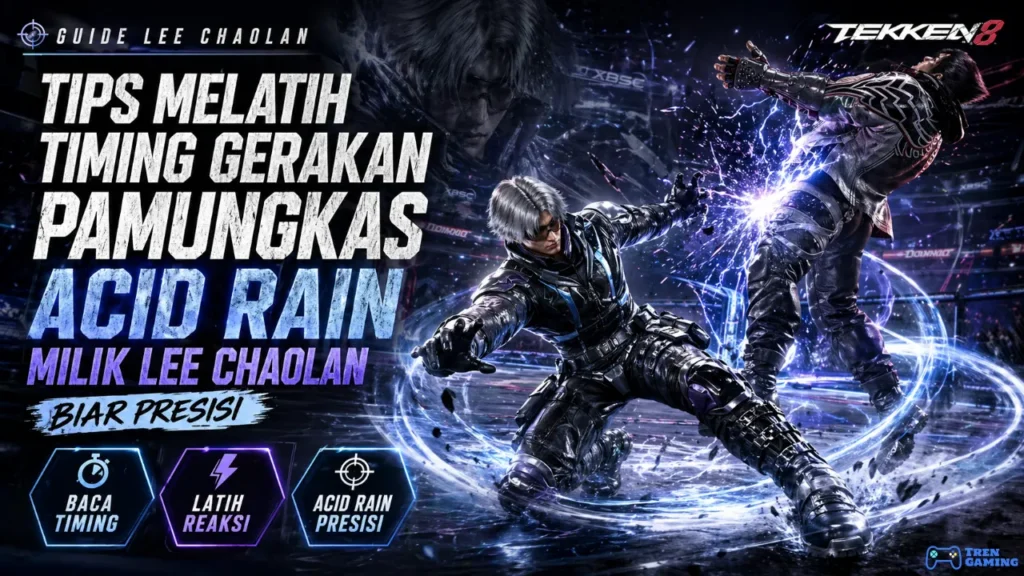 Latih Timing Gerakan Pamungkas Acid Rain Milik Lee Chaolan Biar Presisi