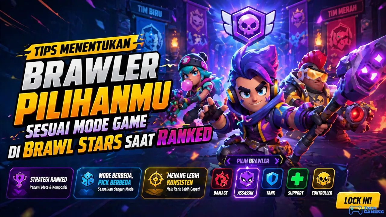 Tentukan Brawler Pilihanmu Sesuai Mode Game di Brawl Stars Saat Ranked