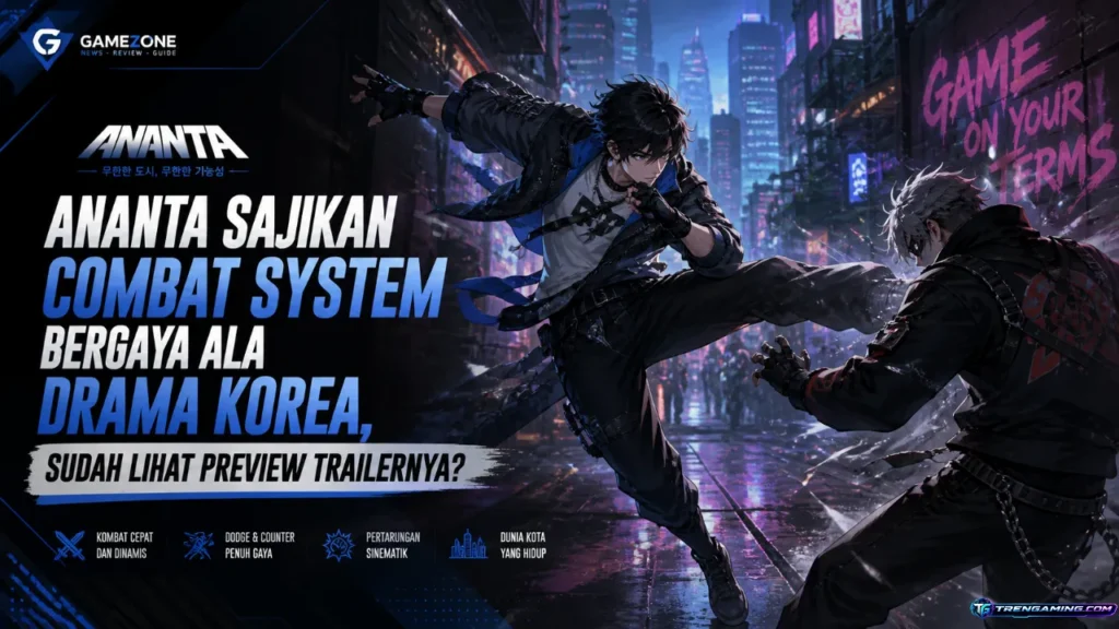 Ananta Sajikan Combat System Bergaya Ala Drama Korea, Sudah Lihat Preview Trailernya?