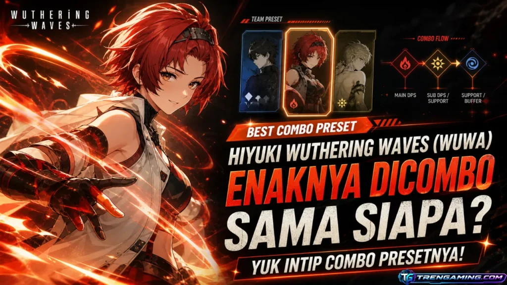 Hiyuki Wuthering Waves (WuWa) Enaknya Dicombo Sama Siapa? Yuk Intip Combo Presetnya!