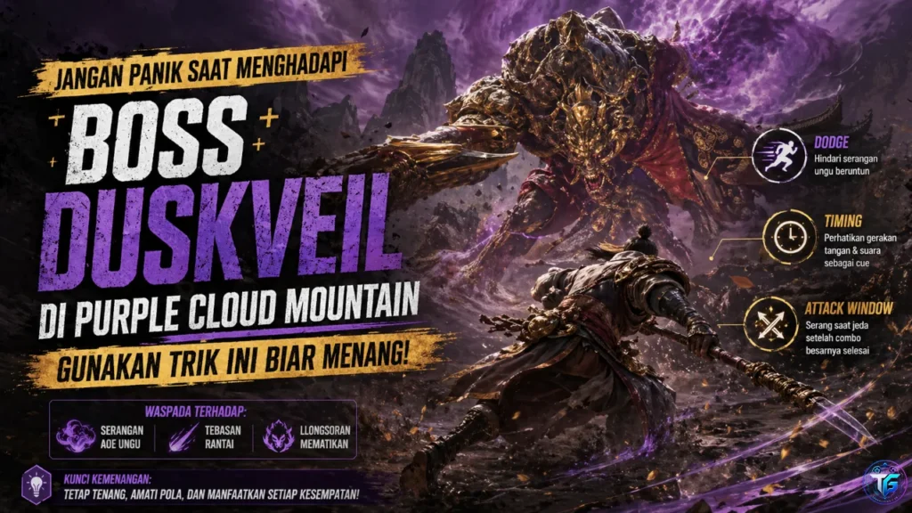 Jangan Panik Melawan Boss Duskveil di Purple Cloud Mountain, Gunakan Trik Ini Biar Menang!