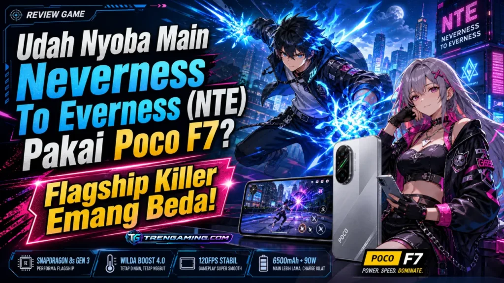 Nyobain Gameplay NTE (Neverness To Everness) Pakai Poco F7? Flagship Killer Emang Beda!