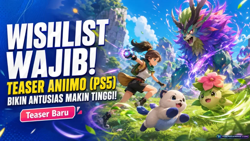 Wishlist Penting! Teaser Aniimo (PS5) Bikin Antusias Para Fans!