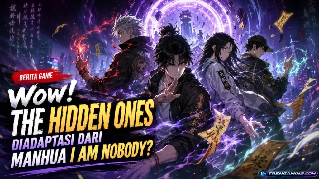 Wow! The Hidden Ones Diadaptasi dari Manhua I Am Nobody?
